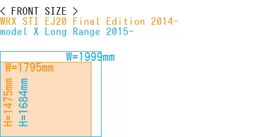 #WRX STI EJ20 Final Edition 2014- + model X Long Range 2015-